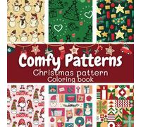Comfy Patterns: Cozy Christmas Patterns to Color, Relax and Celebrate the Season with Festive Designs