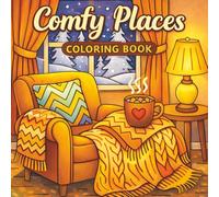 Comfy Places Coloring Book: 60 Simple and Bold Designs to Relax, Unwind, and Color Peaceful Spaces