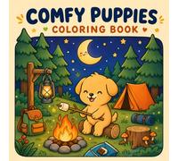 Comfy Puppies Coloring Book: Cute Puppies Coloring Pages with Bold and Easy Adorable Dog Designs, Cozy Scenes for Kids, Teens, and Adults