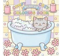 COMFY RETREAT COZY Coloring Book: A Bold and Easy Coloring Book for Relaxation | Featuring Adorable Cats in Bubbles, Soothing Bath Time Scenes, and ... Retreats for Stress Relief and Creative Calm.