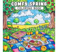 Comfy Spring Coloring Book: Gentle Blooms, Breezy Vibes & Simple Joys