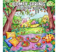 Comfy Spring Coloring Book: Gentle Blooms, Breezy Vibes & Simple Joys