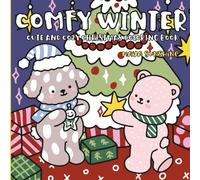 Comfy Winter: Cute and Cozy Christmas Coloring Book for kids, teens, adults and seniors