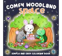 Comfy Woodland Space, Magical Animals With Hygge Nature Scenes: Cozy Whimsical Forest Nook Illustrations, Bold & Easy Coloring Book