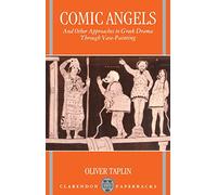 Comic Angels and Other Approaches to Greek Drama through Vase-Paintings