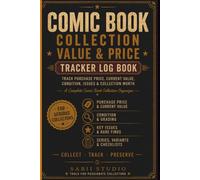 Comic Book Collection Value & Price Tracker Log Book: Track Purchase Price, Current Value, Condition, Issues & Collection Worth.