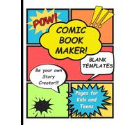 Comic Book Maker!: Blank Templates - Be your own Story Creator!!!