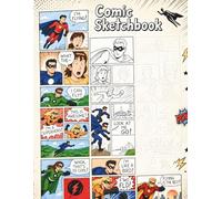 Comic Book Sketchbook: 100 Pages of Blank Comic Panels for Drawing, Storytelling & Creative Practice