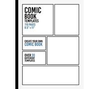 Comic Book Templates: Make Your Own Comic Book Sketchbook, Standard Border - 110 Pages - Over 20 Different Templates - 8.5" x 11"