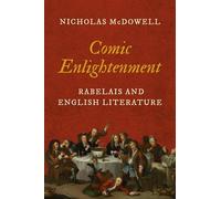 Comic Enlightenment: Rabelais and English Literature