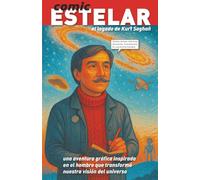 COMIC ESTELAR. El legado de Kurt Saghan.: Una aventura gráfica inspirada en el hombre que transformó nuestra visión del universo.