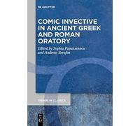Comic Invective in Ancient Greek and Roman Oratory: 121