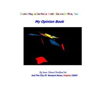 Comic Pages Do Make Pretty Colors In Fire, Too: My Opinion Book