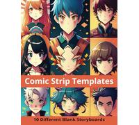 Comic Strip Templates: Blank storyboards to create your own comics. Variety of layouts to choose from. Great gift for Anime and Manga lovers