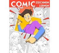 Comic Zeichnen Lernen leicht gemacht - zum ersten eigenen Comic mit SimplePaper | detaillierte Menschen, Ausdrücke, Gegenstände und Tiere in Proportionen zeichnen lernen