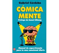 Cómica Mente: Manual de supervivencia para tu caos emocional diario