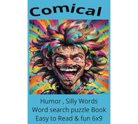 Comical Word search Puzzle Book: Humor , Funny ,word search puzzle book, 6x9 easy to read