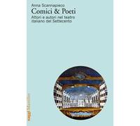 Comici & poeti. Attori e autori nel teatro italiano del Settecento