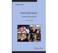 Comicità alla francese. Il cinema di Louis de Funès. Ediz. integrale