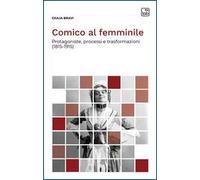 Comico al femminile. Protagoniste, processi e trasformazioni (1815-1915)