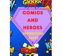 COMICS AND CHARACTERS - INTERESTING FACTS: HEROES BATLE INSPIRE ADVENTURES SAVE