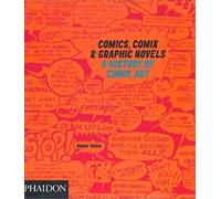 Comics, Comix & Graphic Novels. A history of comic art. Ediz. illustrata: 0000