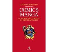 Comics e manga. La storia del fumetto in dieci racconti