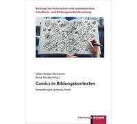Comics in Bildungskontexten: Entwicklungen, Diskurse, Praxis