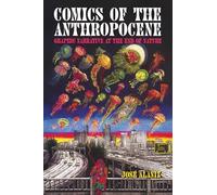 Comics of the Anthropocene: Graphic Narrative at the End of Nature