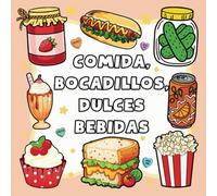 Comida, Bocadillos, Dulces y Bebidas: Libro de colorear audaz, grande y fácil para niños y adultos para la relajación