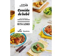 Comida de Bebê. Uma Introdução à Comida de Verdade