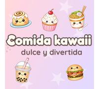 Comida Kawaii dulce y divertida para colorear: 50 dibujos adorables de Comida Kawaii | Libro para colorear relajante y antiestrés con páginas a una cara para niños y adultos
