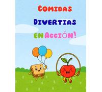 Comidas Divertidas en Acción: Una Aventura de Colorear Graciosa para Niños de 3 a 8 Años con Páginas Extra y Certificado de Premio: Libro para ... ideal para regalar o disfrutar en casa