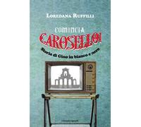 Comincia Carosello! Storia di Gino in bianco e nero