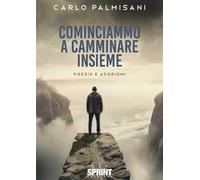 Cominciammo a camminare insieme