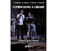 Cominciamo a girare. Metodo di musica d'insieme