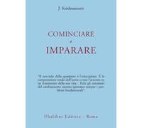 Cominciare a imparare - Krishnamurti Jiddu