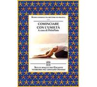 Cominciare con l'umiltà. Nuova ediz.