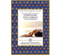 Cominciare con l'umiltà. Nuova ediz.