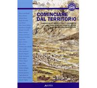 Cominciare dal territorio. I laboratori di architettura e urbanistica del primo