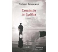 Cominciò in Galilea
