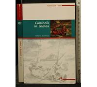COMINCIO' IN GALILEA