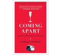 Coming Apart: The State of White America, 1960-2010
