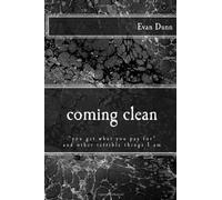 coming clean: "you get what you pay for" and other terrible things I am