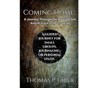 Coming Home:: A Journey Through the Prodigal Son: 1