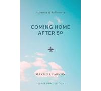 Coming Home After 50: A Journey of Rediscovery