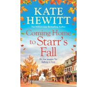 Coming Home to Starr's Fall: The start of a BRAND NEW romantic series from