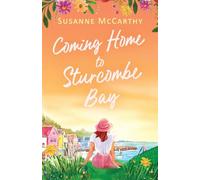 Coming Home to Sturcombe Bay: An uplifting and heartwarming small town romance of second chances: 2