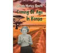 Coming of Age In Kenya