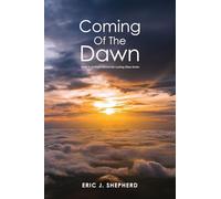 Coming of the Dawn: Book IV of What's Behind the Looking Glass Series